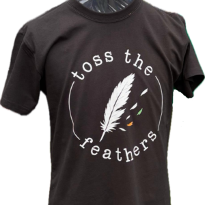 Toss the Feathers | Mancish | T Shirt