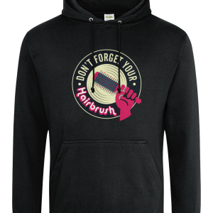Don't Forget Your Hairbrush Hoodie
