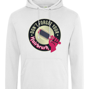 Don't Forget Your Hairbrush Hoodie - XL, White